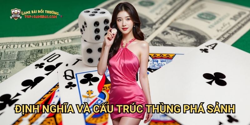 Định Nghĩa Và Cấu Trúc Thùng Phá Sảnh