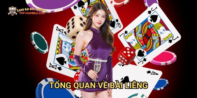 Tổng Quan Về Bài Liêng