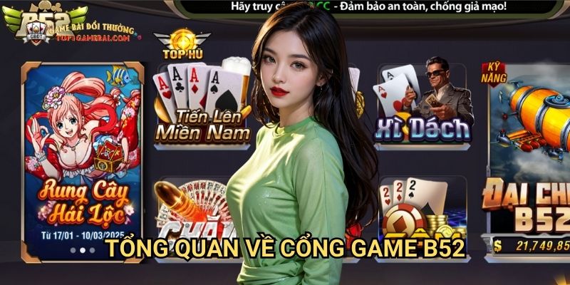 Tổng Quan Về Cổng Game B52