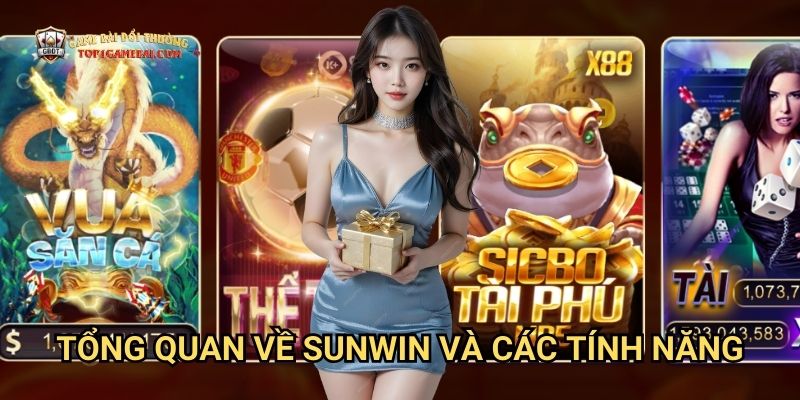 Tổng Quan Về Sunwin Và Các Tính Năng